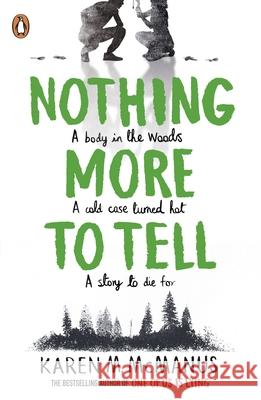 Nothing More to Tell Karen M. McManus 9780241473689 Penguin Random House Children's UK