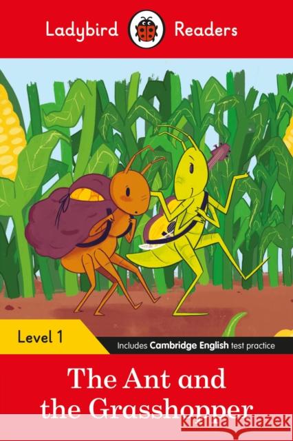 Ladybird Readers Level 1 - The Ant and the Grasshopper (ELT Graded Reader) Ladybird 9780241475584 Penguin Random House Children's UK