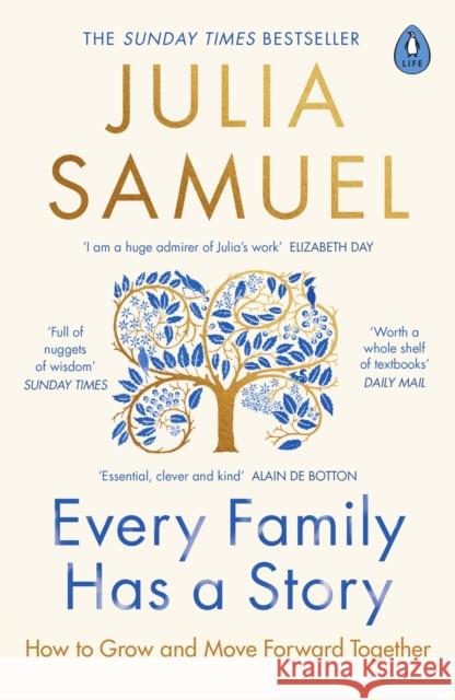 Every Family Has A Story: How to Grow and Move Forward Together Julia Samuel 9780241480632 Penguin Books Ltd