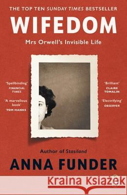 Wifedom: Mrs Orwell’s Invisible Life Anna Funder 9780241482742