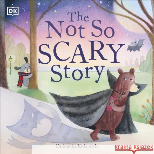 The Not So Scary Story Dubravka Kolanovic 9780241484371