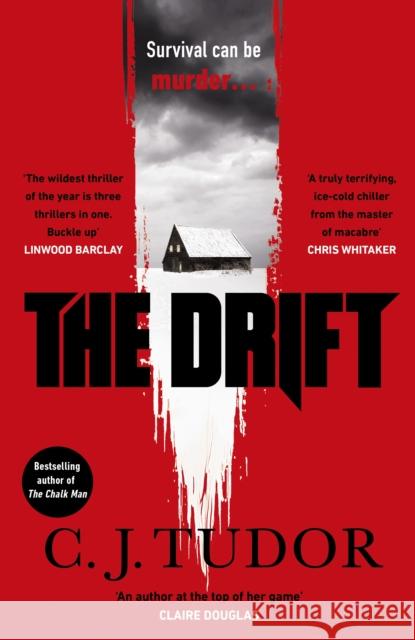 The Drift: The spine-chilling new novel from the Sunday Times bestseller C. J. Tudor 9780241486252 Penguin Books Ltd