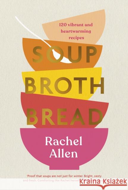 Soup Broth Bread Rachel Allen 9780241486290