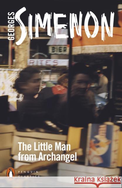 The Little Man from Archangel Simenon Georges Reynolds Sian 9780241487068