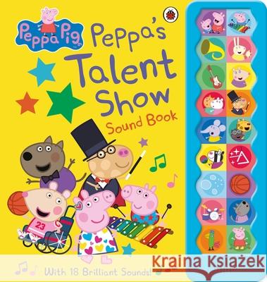 Peppa Pig: Peppa's Talent Show: Noisy Sound Book Peppa Pig 9780241487129 Penguin Random House Children's UK