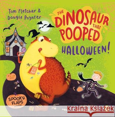 The Dinosaur that Pooped Halloween!: A spooky lift-the-flap adventure Dougie Poynter 9780241488836