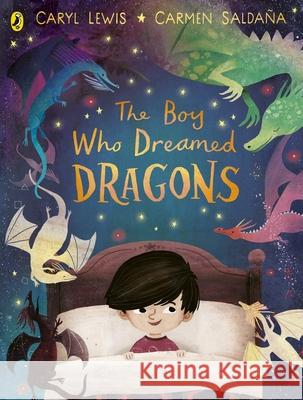 The Boy Who Dreamed Dragons Caryl Lewis 9780241489833 Penguin Random House Children's UK