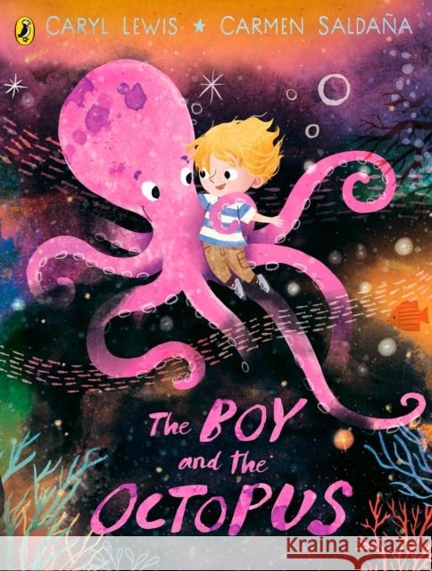 The Boy and the Octopus Caryl Lewis 9780241489871 Penguin Random House Children's UK