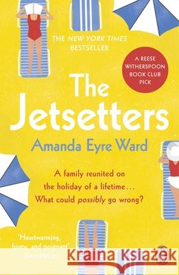 The Jetsetters: A 2020 REESE WITHERSPOON HELLO SUNSHINE BOOK CLUB PICK Amanda Eyre Ward 9780241491324 Penguin Books Ltd