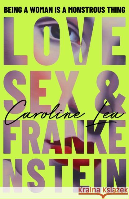 Love, Sex & Frankenstein Caroline Lea 9780241493014 Penguin Books Ltd