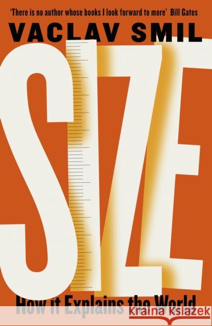 Size: How It Explains the World Vaclav Smil 9780241507001 Penguin Books Ltd