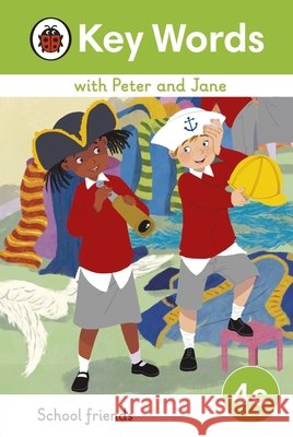 Key Words with Peter and Jane Level 4c – School Friends Ladybird 9780241510841
