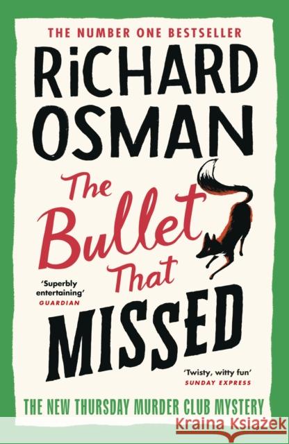 The Bullet That Missed: (The Thursday Murder Club 3) Richard Osman 9780241512425 Penguin Books Ltd