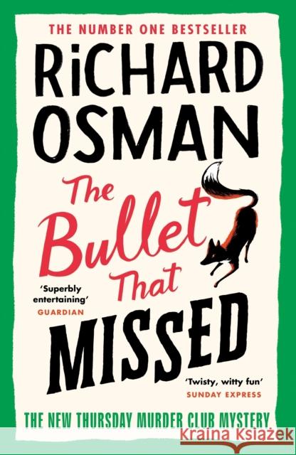 The Bullet That Missed: (The Thursday Murder Club 3) Richard Osman 9780241512432 Penguin Books Ltd