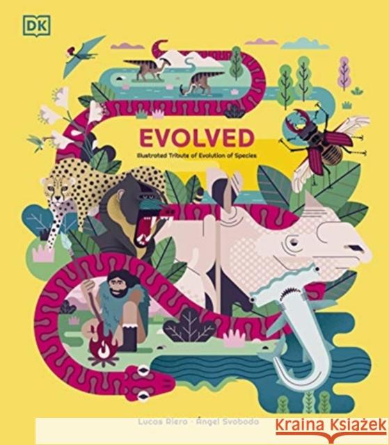 Evolved: An Illustrated Guide to Evolution Lucas Riera 9780241518342