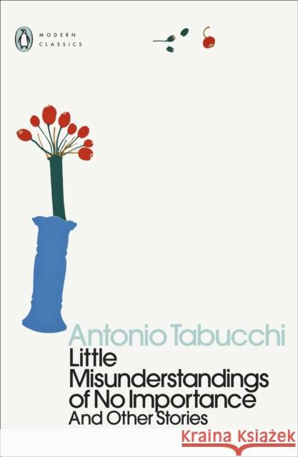Little Misunderstandings of No Importance: And Other Stories Antonio Tabucchi Frances Frenaye  9780241519288