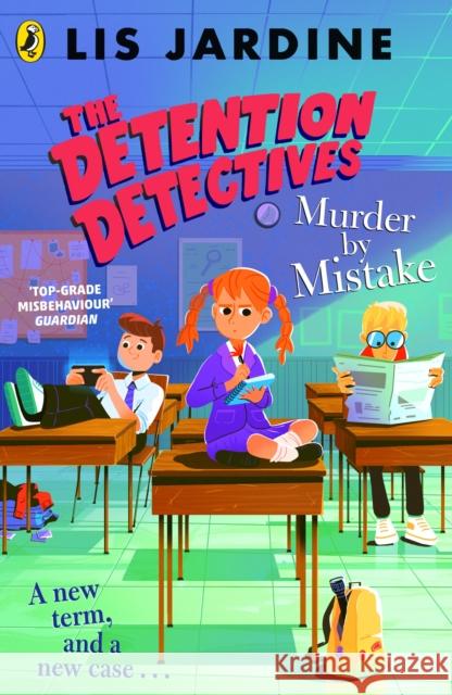 The Detention Detectives: Murder By Mistake Lis Jardine 9780241523407 Penguin Random House Children's UK