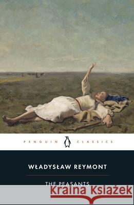 The Peasants Wladyslaw Reymont 9780241524244