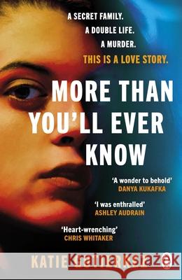More Than You'll Ever Know: The suspenseful and heart-pounding Radio 2 Book Club pick Katie Gutierrez 9780241530009