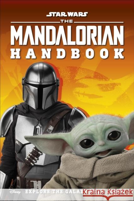 Star Wars The Mandalorian Handbook: Explore the Galaxy with Grogu Matt Jones 9780241531518