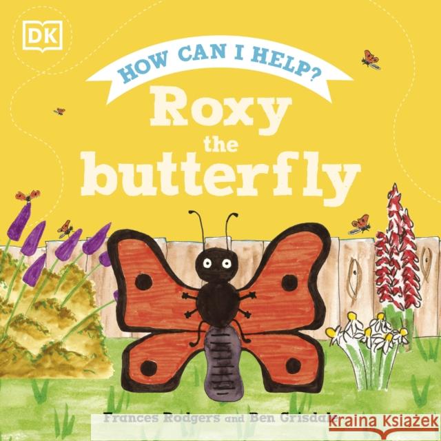 Roxy the Butterfly Frances Rodgers 9780241534502 Dorling Kindersley Ltd