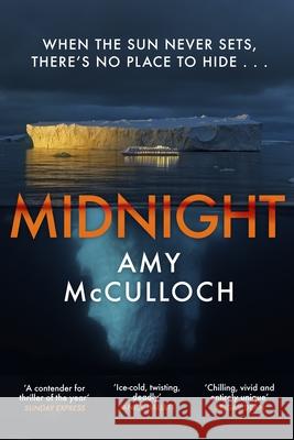 Midnight: The gripping ice-cold thriller from the author of Breathless Amy McCulloch 9780241534915