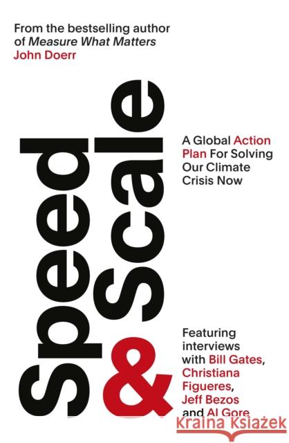 Speed & Scale: A Global Action Plan for Solving Our Climate Crisis Now John Doerr 9780241537770