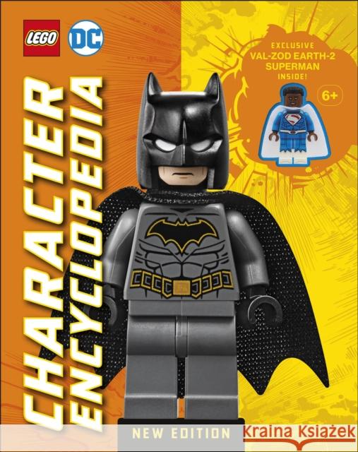 LEGO DC Character Encyclopedia New Edition: With Exclusive LEGO DC Minifigure Elizabeth Dowsett 9780241538036