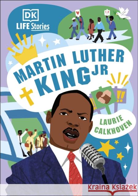 DK Life Stories: Martin Luther King Jr Laurie Calkhoven 9780241538333 Dorling Kindersley Ltd