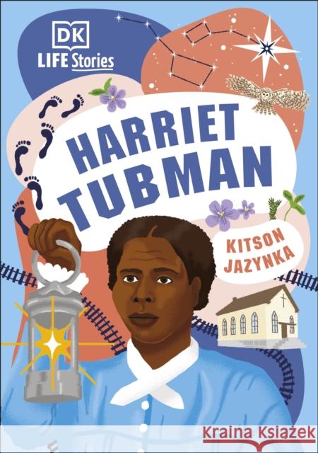 DK Life Stories Harriet Tubman Kitson Jazynka 9780241538340