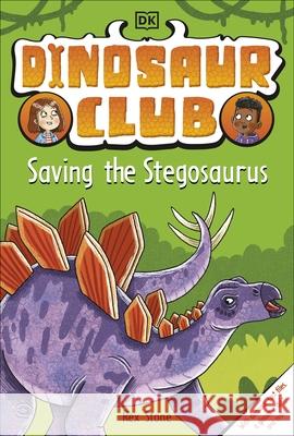 Dinosaur Club: Saving the Stegosaurus Stone, Rex 9780241538500 Dorling Kindersley Ltd