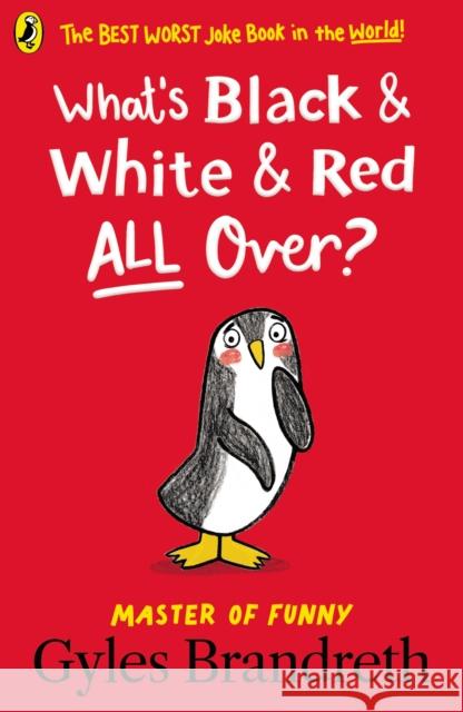 What's Black and White and Red All Over? Gyles Brandreth 9780241540046 Penguin Random House Children's UK