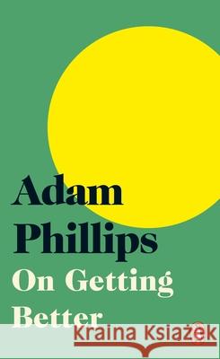On Getting Better Adam Phillips 9780241541883