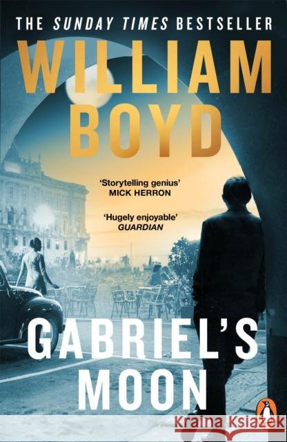 Gabriel's Moon William Boyd 9780241542088 Penguin Books Ltd