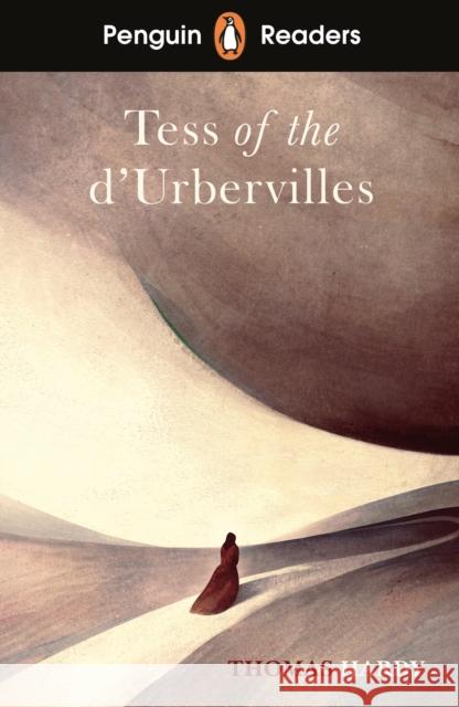 Penguin Readers Level 6: Tess of the D'Urbervilles (ELT Graded Reader): Abridged Edition Thomas Hardy 9780241542590 Penguin Random House Children's UK