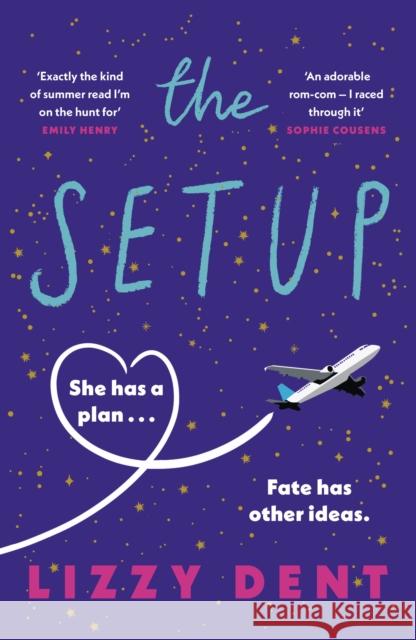 The Setup: A funny, fresh, feel-good rom-com Lizzy Dent 9780241543955 Penguin Books Ltd