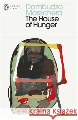 The House of Hunger Dambudzo Marechera 9780241544259 Penguin Books Ltd