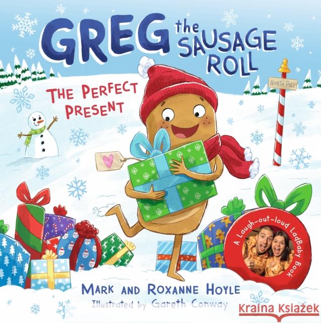 Greg the Sausage Roll: The Perfect Present: Discover the laugh out loud NO 1 Sunday Times bestselling series Roxanne Hoyle 9780241548356 Penguin Random House Children's UK