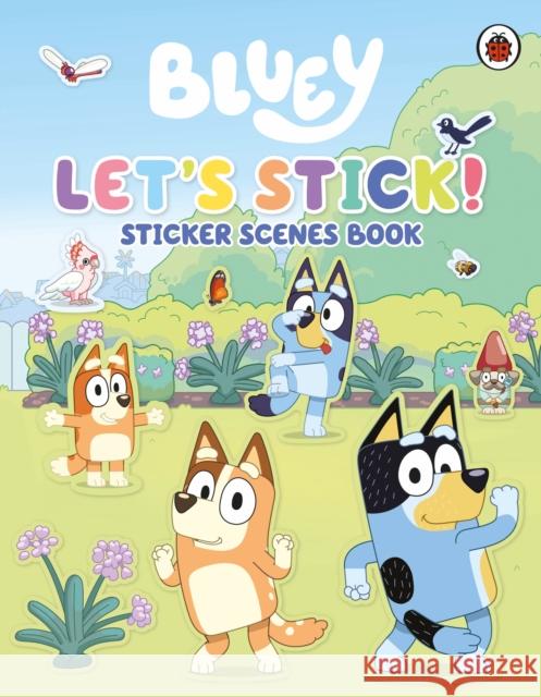 Bluey: Let's Stick!: Sticker Scenes Book Bluey 9780241551950