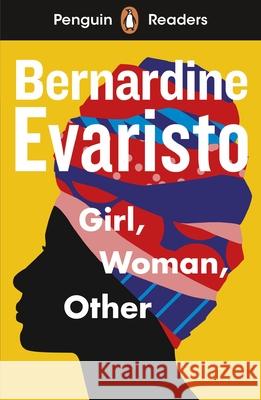 Penguin Readers Level 7: Girl, Woman, Other (ELT Graded Reader): Abridged Edition Bernardine Evaristo 9780241553428