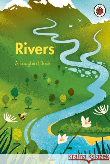 A Ladybird Book: Rivers Ladybird 9780241555033