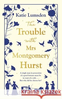 The Trouble With Mrs Montgomery Hurst Katie Lumsden 9780241556115