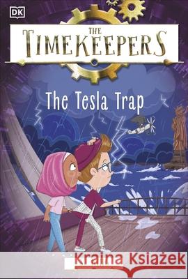 The Timekeepers: The Tesla Trap SJ King 9780241559161 Dorling Kindersley Ltd