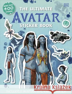 The Ultimate Avatar Sticker Book: Includes Avatar The Way of Water Matt Jones 9780241559222