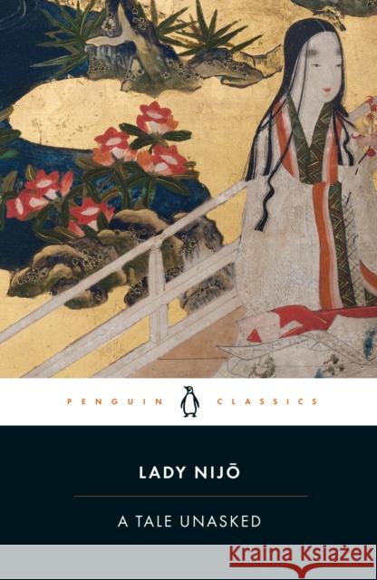 A Tale Unasked Lady Nijo 9780241562468 Penguin Books Ltd