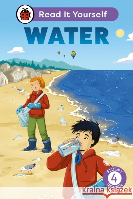 Water: Read It Yourself - Level 4 Fluent Reader Ladybird 9780241563717