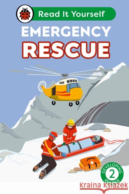 Emergency Rescue: Read It Yourself - Level 2 Developing Reader Ladybird 9780241564035 Penguin Random House Children's UK