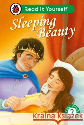 Sleeping Beauty: Read It Yourself - Level 2 Developing Reader Ladybird 9780241564295