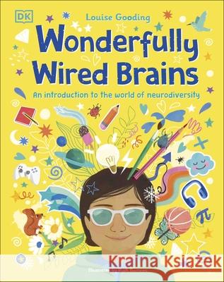 Wonderfully Wired Brains: An Introduction to the World of Neurodiversity Louise Gooding 9780241568163