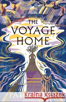 The Voyage Home Pat Barker 9780241568255 Penguin Books Ltd